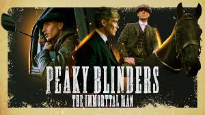 Top 5 Reasons Everyone’s Watching Peaky Blinders: The Immortal Man
